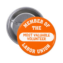 Member of the most valuable volunteer labour union button