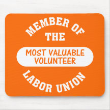 Member of the most valuable volunteer labour union mouse pad