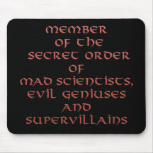Member of the Secret Order mousepad