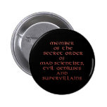 Member of the Secret Order pins and buttons