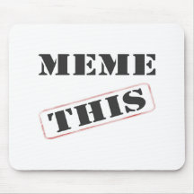 Meme This! Mouse Pads