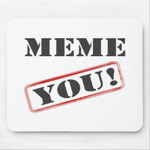 Meme You! Mousepads