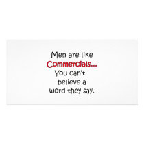 Men Are Like Commercials Custom Photo Card