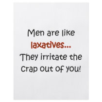 Men Are Like Laxatives Custom Flyer
