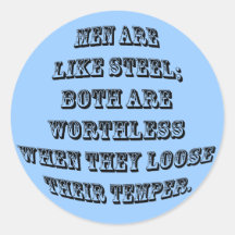 Men are like steel round sticker