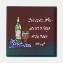 Men are like Wine! Humourous Wine Quote Gifts Magnets