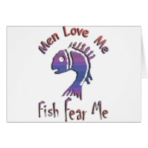 MEN LOVE ME - FISH FEAR ME CARDS