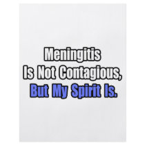 Meningitis Is Not Contagious..