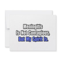 Meningitis Is Not Contagious..