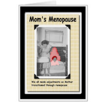 Menopausal Mom Greeting Card