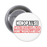 Menopause...Not Cool Pins