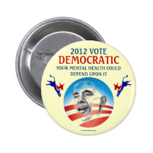 Mental Health Vote Democratic OBAMA 2012 political Buttons