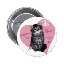 Meows The Time For Peace Pinback Buttons