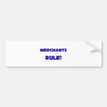 Merchants Rule! Bumper Stickers