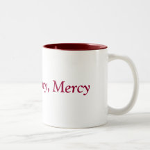 Mercy, Mercy, Mercy Coffee Mugs