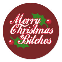 Merry Christmas Bitches!