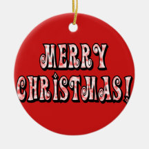 Merry Christmas! Christmas Ornaments