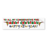 Merry Christmas Conservative Friend Bumper Sticker