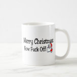 Merry Christmas Now F Off Mugs