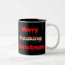 Merry Freaking Christmas (Mug)