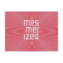 Mesmerized Postcard