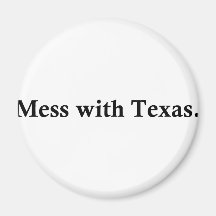 Mess with Texas Fridge Magnets
