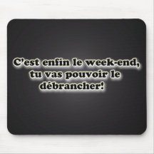 message: enfin le week-end! tapis de souris