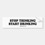 Message Tee - "Stop thinking, start drinking" Bumper Stickers