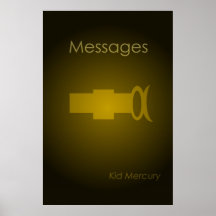 Messages -- Kid Mercury Posters