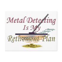 Metal Detecting Is My Retirement Plan Postcards