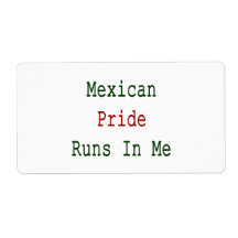 Mexican Pride Runs In Me Shipping Labels