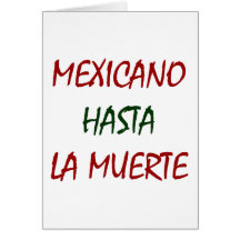 Mexicano Hasta La Muerte Card