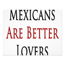 Mexicans Are Better Lovers Invitations