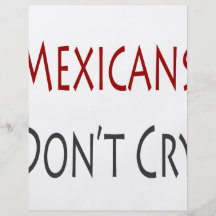 Mexicans Don't Cry Full Color Flyer