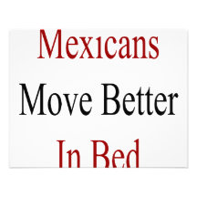 Mexicans Move Better In Bed Invites