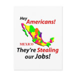 Mexicans Stealing Jobs postcards