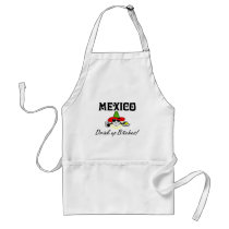 Mexico Drink Up Bitches Apron