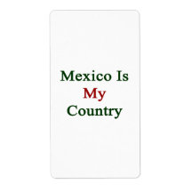 Mexico Is My Country Custom Shipping Label