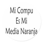 Mi Compu Es Mi Media Naranja Stickers