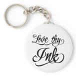 Miami Ink Style Script - Love thy Ink Key Chain
