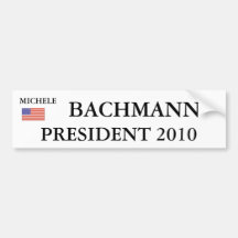 MICHELE, BACHMANN, PRESIDENT 2010 BUMPER STICKERS
