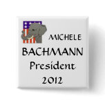 MICHELE, BACHMANN, President 2012 Buttons