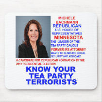 Michele Bachmann, Tea Party Terrorist Mousepads