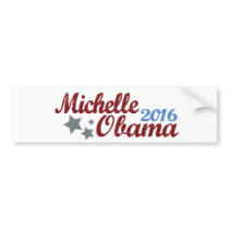 Michelle Obama 2016 Bumper Stickers