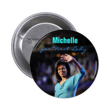 Michelle Obama for First Lady Button