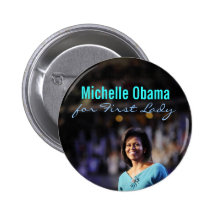 Michelle Obama for First Lady Button