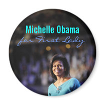 Michelle Obama for First Lady Magnet