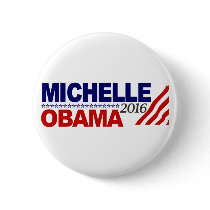 Michelle Obama For President 2016 Pins