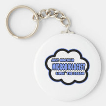 Microbiologist .. Livin' The Dream Keychain