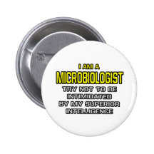 Microbiologist...Superior Intelligence Pin